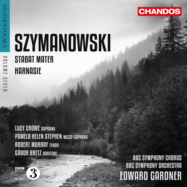 Szymanowski: Stabat Mater & Harnasie