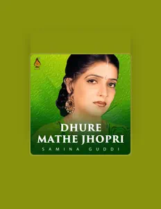 Samina Guddi을(를) 듣고, 뮤직 비디오를 보고, 약력을 읽고, 투어 일정 등을 확인하세요!