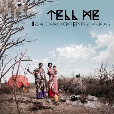 Tell Me (feat. Emmy Flexy) - Single