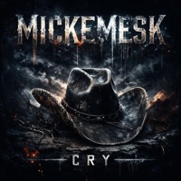 Cry - Single - Mickemesk