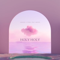 HOLY HOLY (feat. Pinai & Mosez) - Single - Laruzo