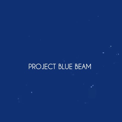 PROJECT BLUE BEAM