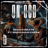 On God (feat. Road Man Chess) - Single - Decko beats