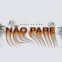 Não Pare - Single - Daniel Galdino