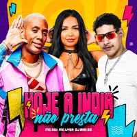 Hoje a India Não Presta - Single - Mc Lysa, Mc Gw & DJ Bibi 22