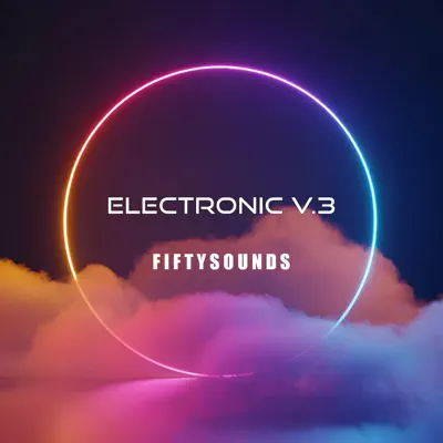 Ouça Electronic V.3 de FIFTYSOUNDS.