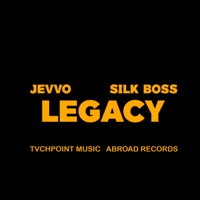 Legacy - Single - Jevvo & Silk Boss
