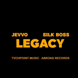Legacy Jevvo & Silk Boss