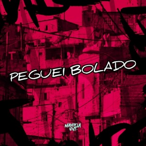 Peguei Bolado