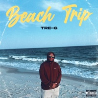 Beach Trip - Tre-G