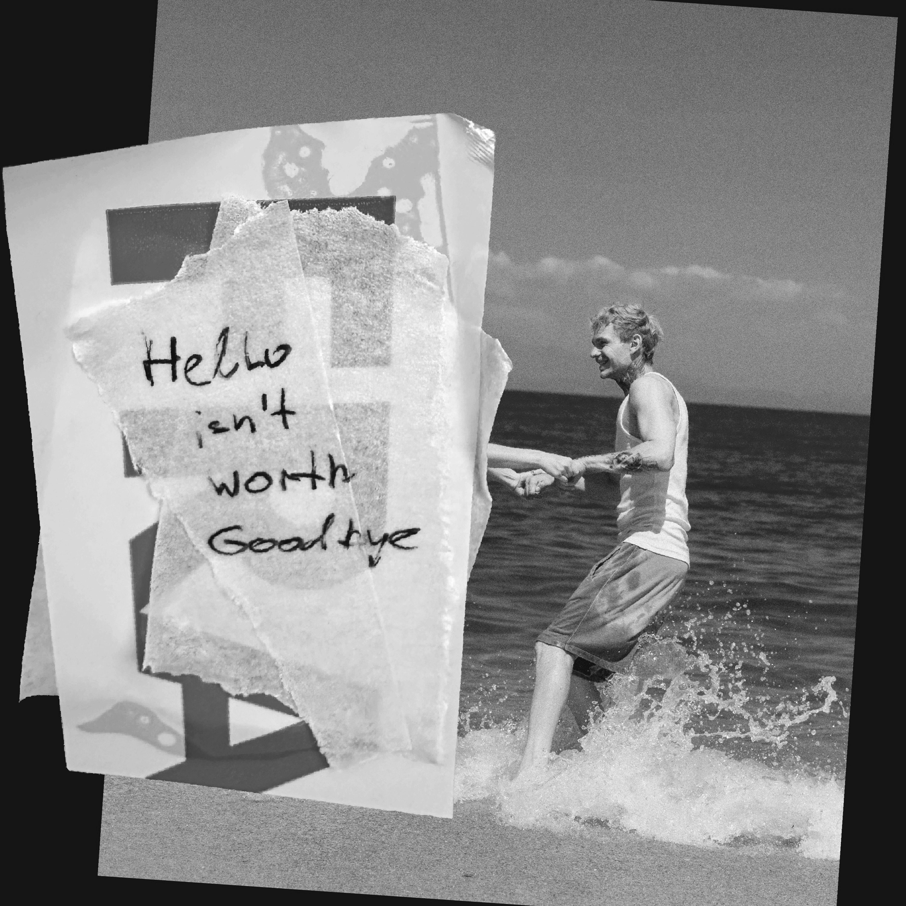 Hello Isn't Worth Goodbye - Single