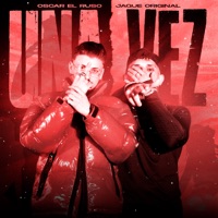 Una Vez - Single - Oscar el Ruso & Jaque Original