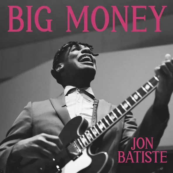 Jon Batiste BIG MONEY cover artwork