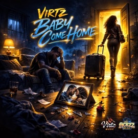 Baby Come Home Virtz & Acezz Music