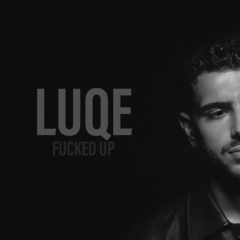 F****d Up Luqe