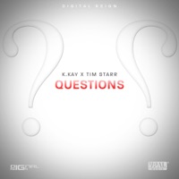 Questions (feat. Tim Starr) - Single - K.Kay