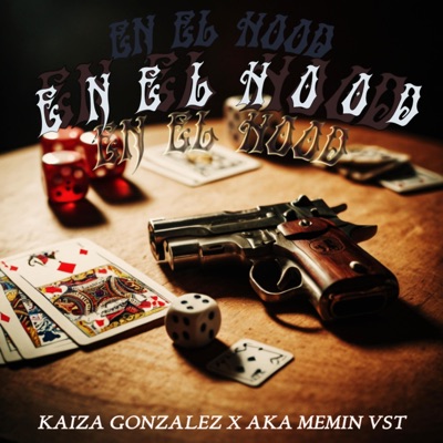 EN EL HOOD (feat. KAIZA GONZALEZ) - Single