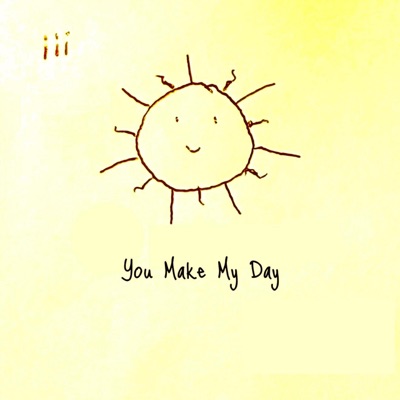 You Make My Day - Single