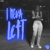 I Neva Left - Nsgmk