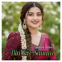 Bin Tere Sanam - Single - Mahesh Oraon