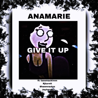 GIVE IT UP (feat. Rjturntt, Jayturntt, Taesmackinn & Shawnrackzz) - Single