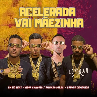 Acelerada Vai Mãezinha - Single