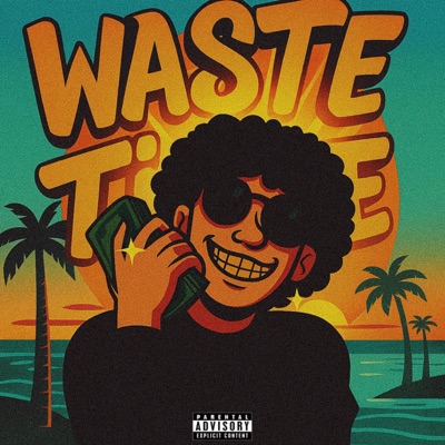 waste time (feat. 3RASMUS) - Single