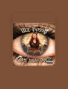 Escucha a Mz. Bossy, mira videos musicales, lee su biografía, consulta las fechas de las gira y más.