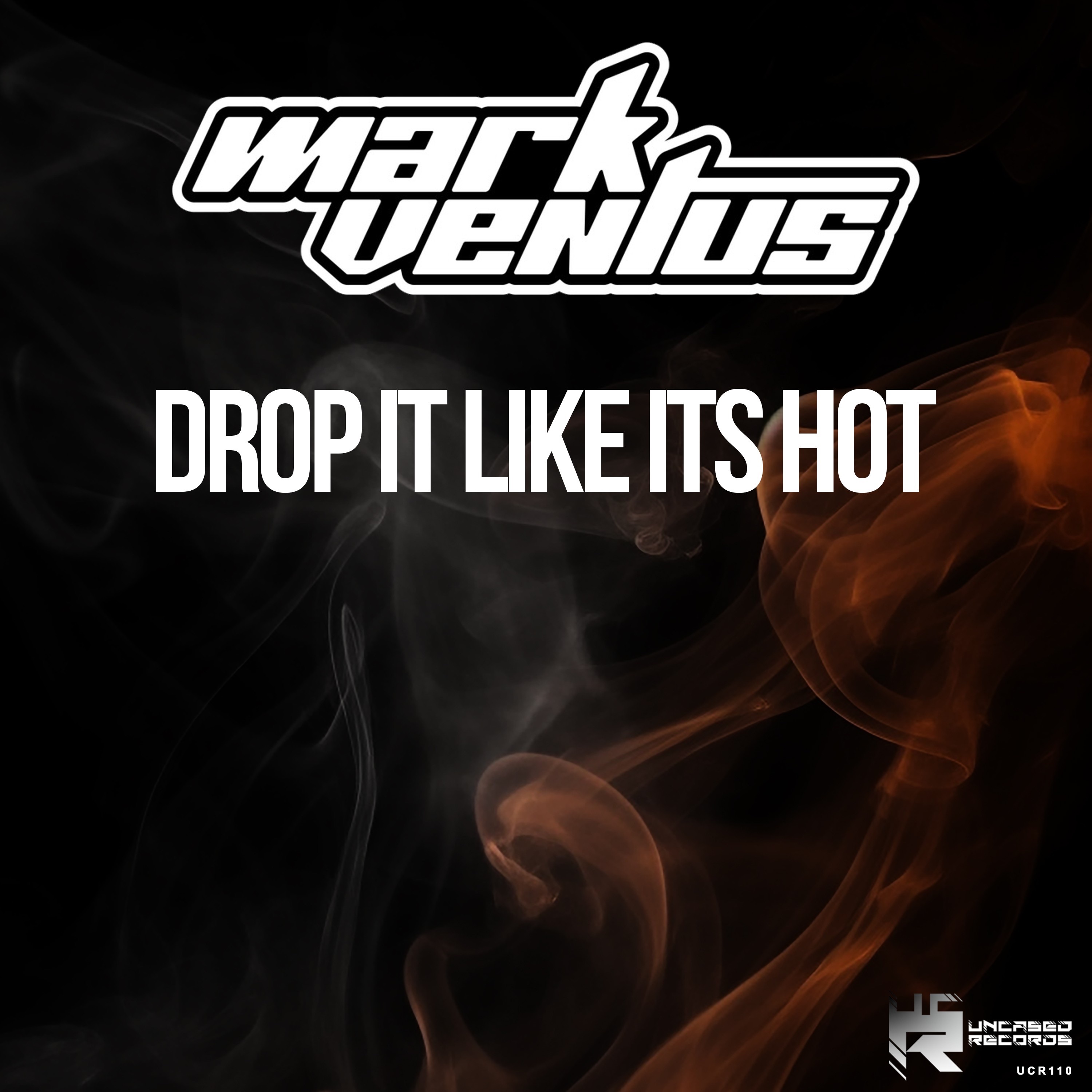 Mark Ventus - Drop It Like It's Hot
