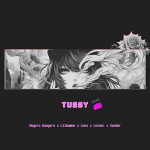 Tussy (feat. Lilbambe, Xander, LEI NER & Leex) - Single