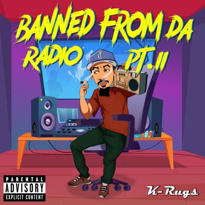 Banned From Da Radio Pt.II