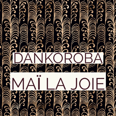 Song - Dankoroba - MAÏ LA JOIE