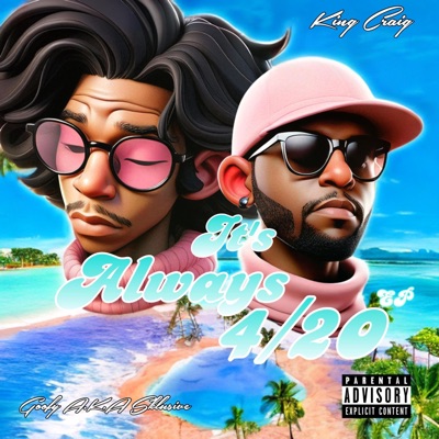 It's Always 4/20 EP (feat. King Craig) - Single