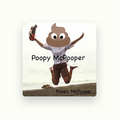 Listen to Poopy McPooper, watch music videos, read bio, see tour dates & more!