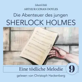 Sherlock Holmes: Eine tödliche Melodie (Die Abenteuer des jungen Sherlock Holmes, Folge 9)