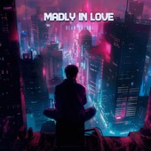 Madly In Love artwork