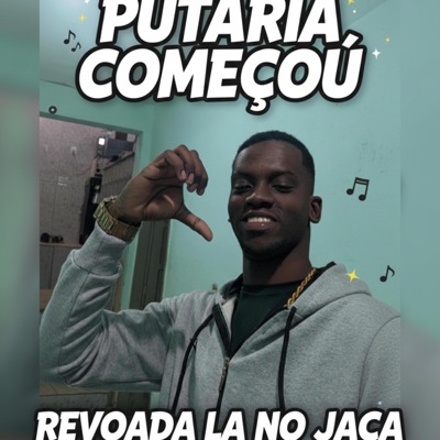 PUTARIA COMEÇOU, REVOADA LA NO JACA - Single