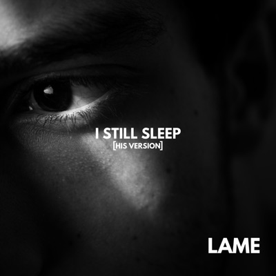 I STILL SLEEP (His Version) - Single