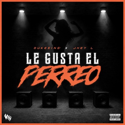 LE GUSTA EL PERREO (feat. Jhey L) - Single