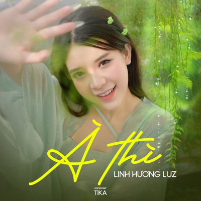 Song - À Thì - Linh Hương Luz