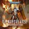 Daemonbreaker: Warhammer 40,000 Characters (Unabridged) - Jude Reid
