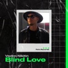 Vadim Nikitin Blind Love Blind Love - Single