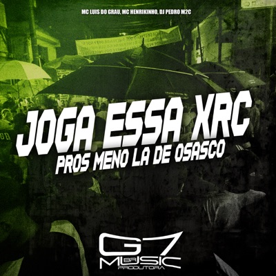 Joga Essa Xrc Pros Meno Lá de Osasco - Single