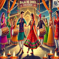 Baja Re Dhol - Single - Sonu Kumar