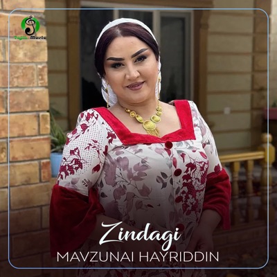 Song - Zindagi - Mavzunai Hayriddin