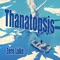 Thanatopsis (High Energy Version) - Zero Luke lyrics