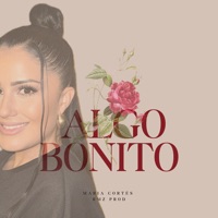Algo Bonito - Single - María Cortés & RmzProd