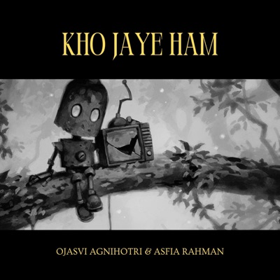 Kho Jaye Ham (feat. Asfia Rahman) - Single