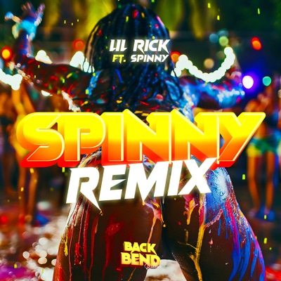 Spinny (Back Bend Riddim) [Remix] [feat. Spinny] - Single