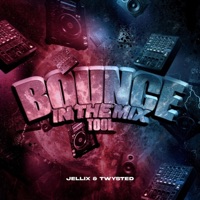 Bounce In The Mix Tool - Single - Jellix & Twysted